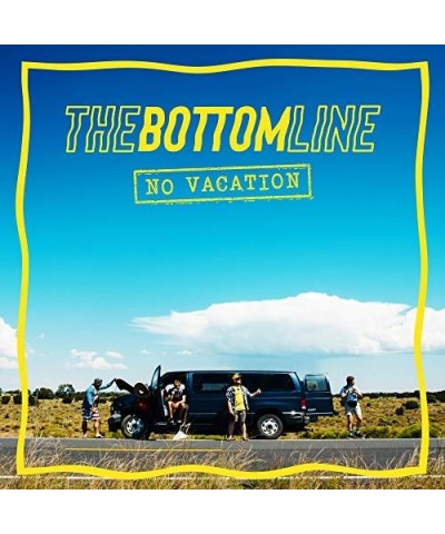 The Bottom Line No Vacation Vinyl Record $9.89 Vinyl