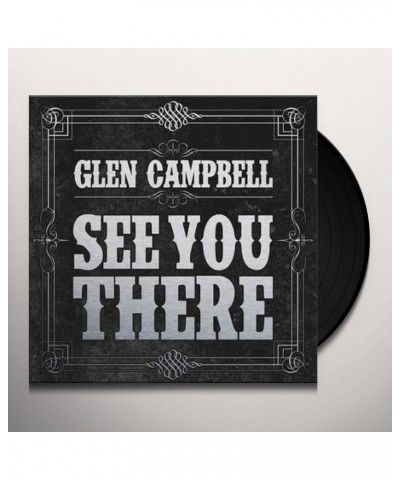 Glen Campbell See You There Vinyl Record $11.46 Vinyl