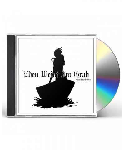 Eden weint im Grab NA(C)HTODREISE CD $11.29 CD