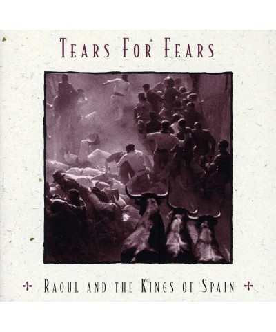 Tears For Fears RAOUL & KINGS OF SPAIN CD $12.25 CD