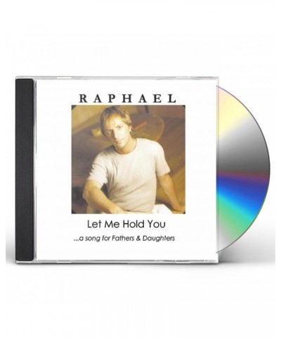 Raphaël LET ME HOLD YOU-SINGLE CD $22.36 CD