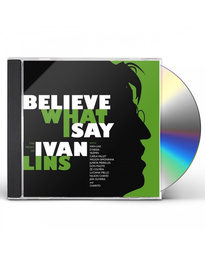 Ivan Lins BELIEVE WHAT I SAY: THE MUSIC OF IVAN LINS CD $9.00 CD