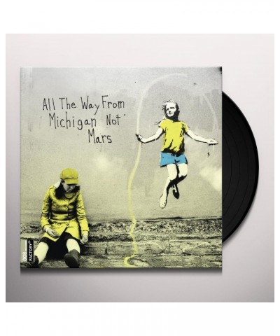 All The Way From Michigan Not Mars Vinyl Record $11.91 Vinyl