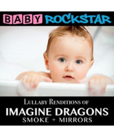 Baby Rockstar LULLABY RENDITIONS OF IMAGINE DRAGONS: SMOKE + MIR CD $22.55 CD