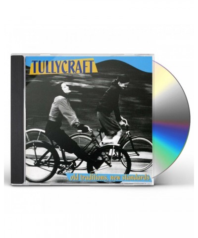 Tullycraft OLD TRADITIONS NEW STANDARDS CD $14.73 CD