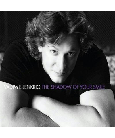 Vadim Eilenkrig SHADOW OF YOUR SMILE CD $10.86 CD