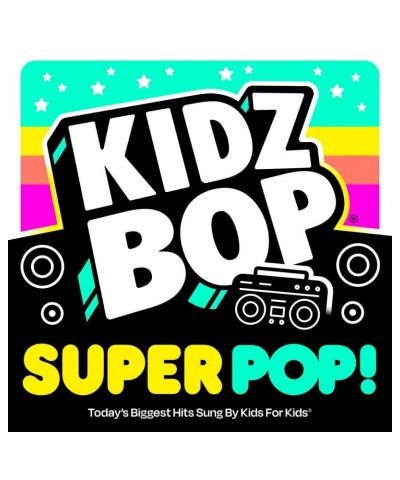 Kidz Bop Super Pop! CD $12.25 CD