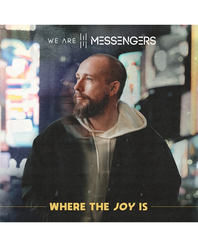 We Are Messengers [PRE-ORDER] Where The Joy Is - CD $10.49 CD