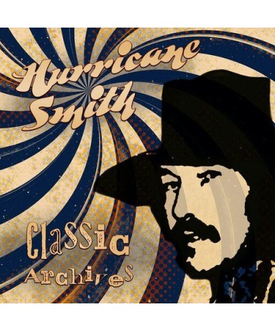 Hurricane Smith CLASSIC ARCHIVES CD $14.72 CD