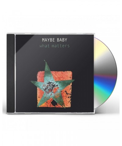 MAYBE BABY WHAT MATTERS CD $4.19 CD