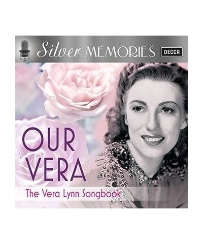 Vera Lynn SILVER MEMORIES:OUR VERA CD $18.61 CD