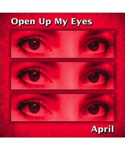 APRIL OPEN UP MY EYES CD $17.77 CD