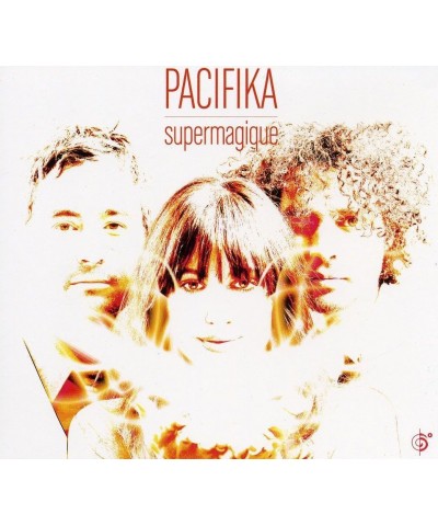 Pacifika SUPERMAGIQUE CD $9.25 CD