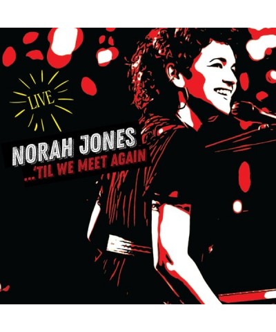 Norah Jones TIL WE MEET AGAIN (LIVE) (2LP) Vinyl Record $11.89 Vinyl