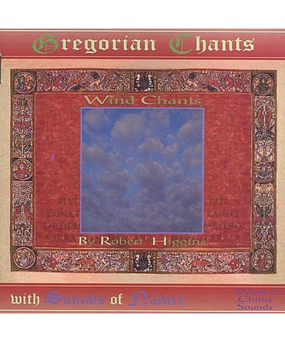 Robert Higgins WIND CHANTS GREGORIAN CHANTS WITH SOUNDS OF NATURE CD $6.15 CD